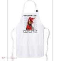 I May Look Calm But In My Head Ive Pecked You 3 Times Apron thumb 0