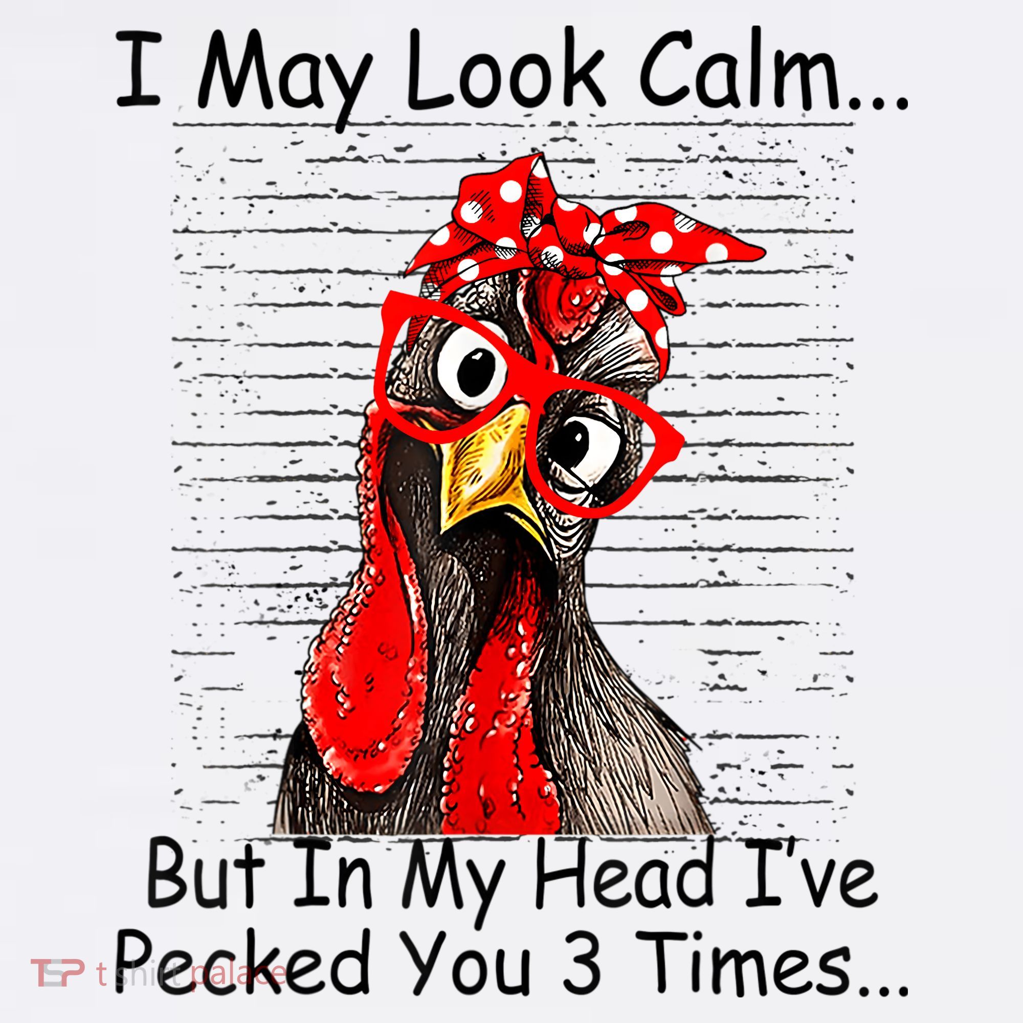 I May Look Calm But In My Head Ive Pecked You 3 Times Women's Hoodie