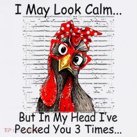 I May Look Calm But In My Head Ive Pecked You 3 Times Mousepad thumb 1