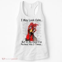 I May Look Calm But In My Head Ive Pecked You 3 Times Women's Tank Top thumb 0