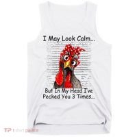 I May Look Calm But In My Head Ive Pecked You 3 Times Tank Top thumb 0
