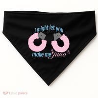 I Might Let You Make Me Juno USA-Made Doggie Bandana thumb 0
