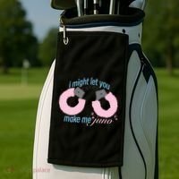 I Might Let You Make Me Juno Golf Towel thumb 2