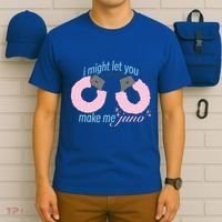 I Might Let You Make Me Juno T-Shirt thumb 6