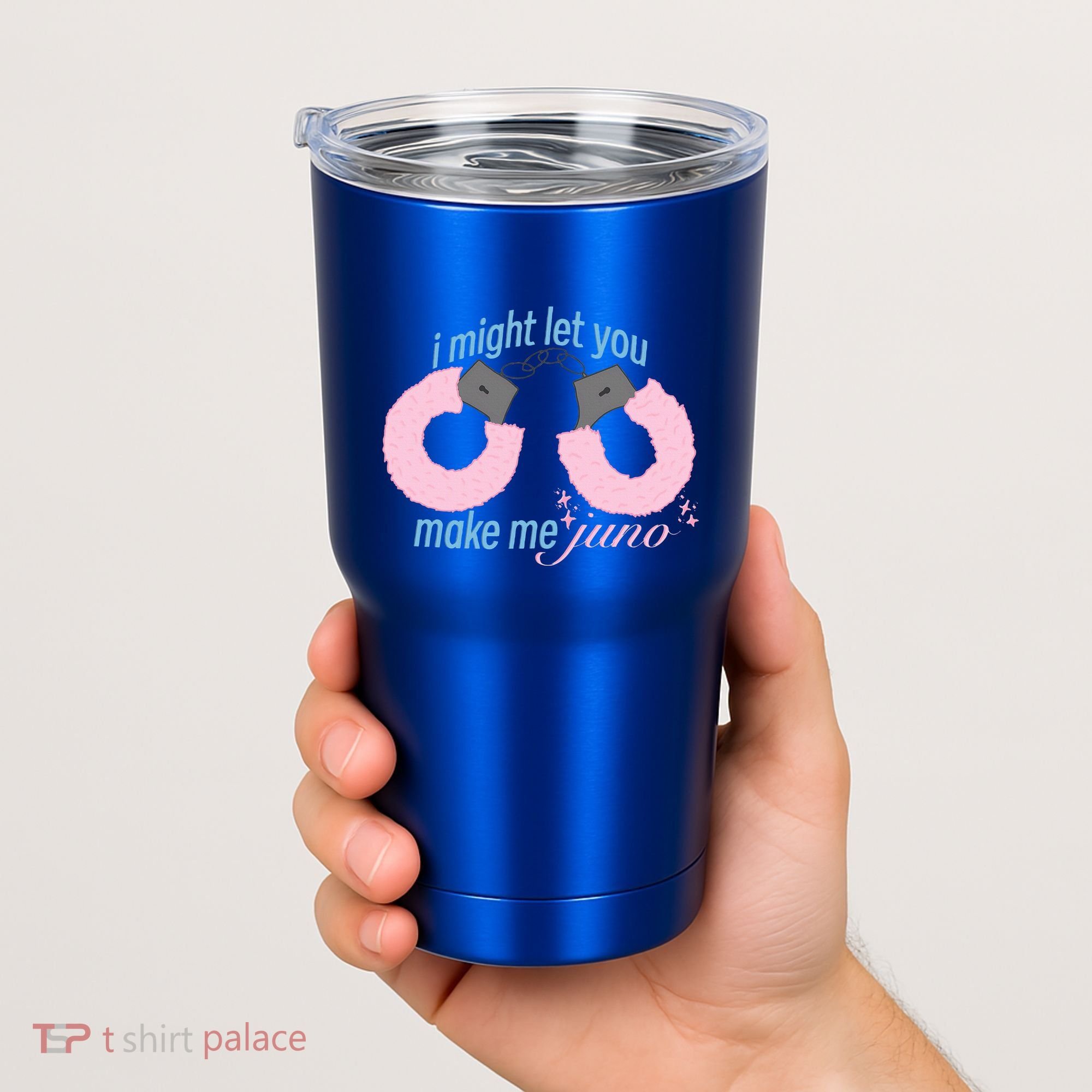 I Might Let You Make Me Juno Tumbler