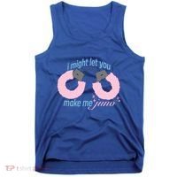 I Might Let You Make Me Juno Tank Top thumb 0