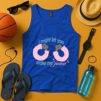 I Might Let You Make Me Juno Tank Top thumb 4
