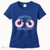 I Might Let You Make Me Juno Women's T-Shirt thumb 0