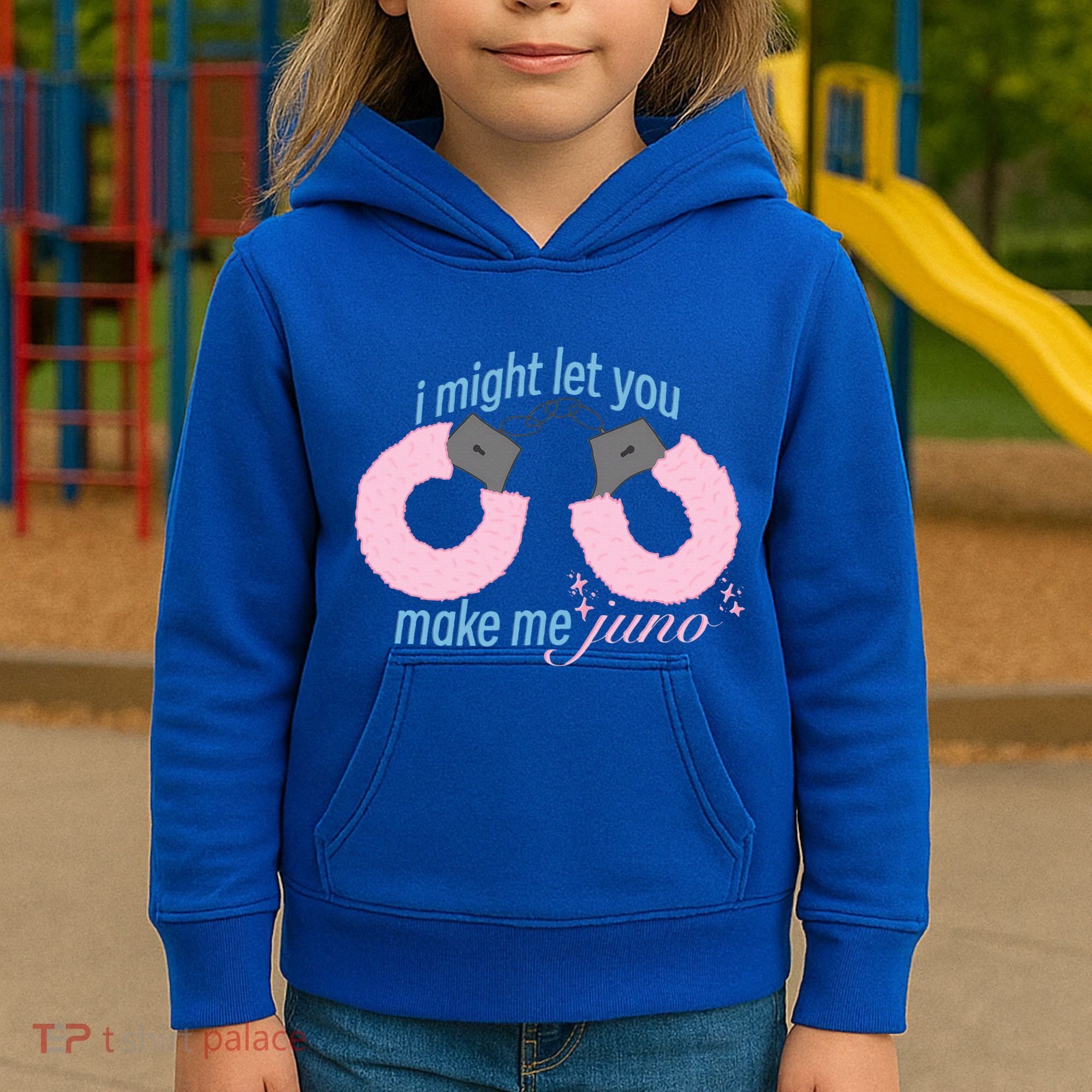 I Might Let You Make Me Juno Kids Hoodie