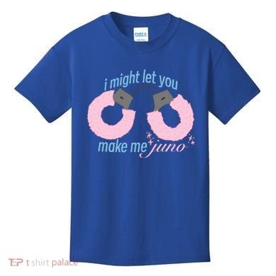 I Might Let You Make Me Juno Kids T-Shirt