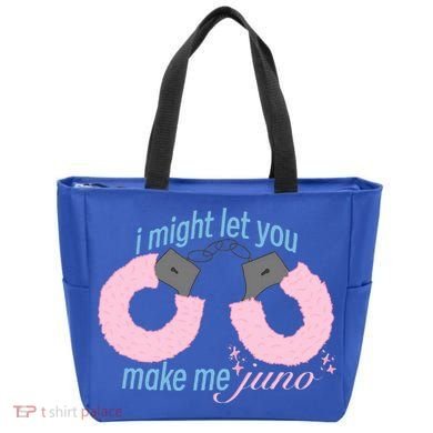 I Might Let You Make Me Juno Tote Bag