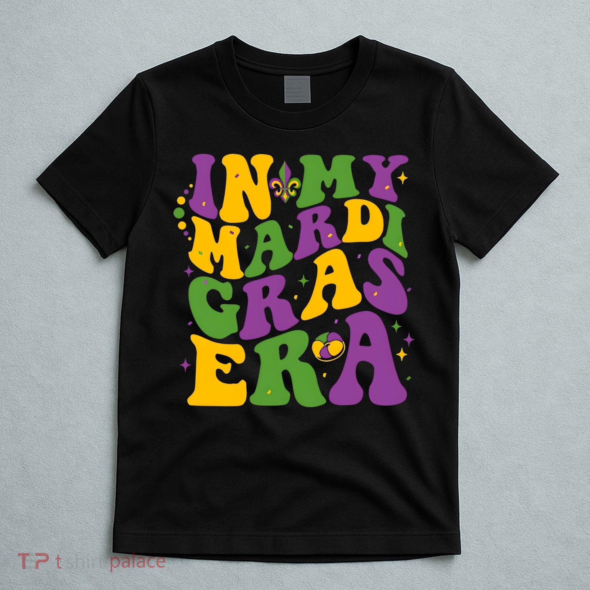 In My Mardi Gras Era Funny Holiday T-Shirt