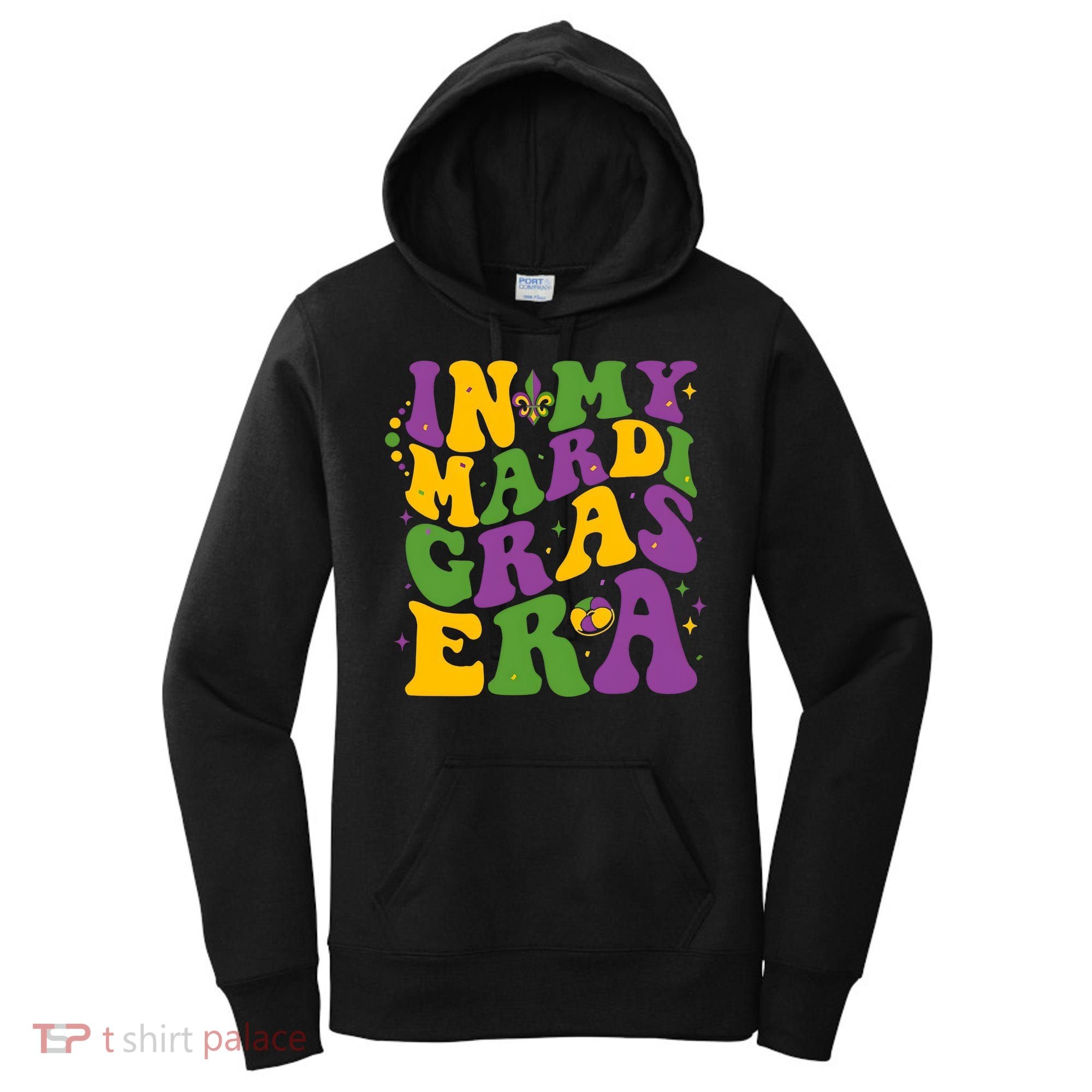 In My Mardi Gras Era Funny Holiday Women's Hoodie