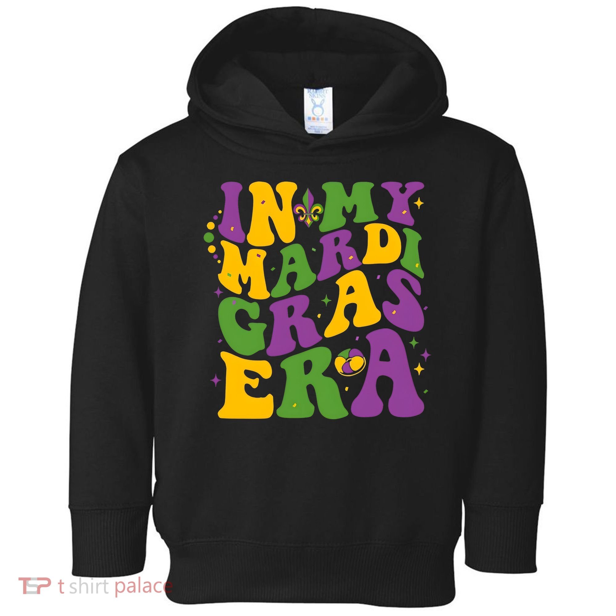 In My Mardi Gras Era Funny Holiday Toddler Hoodie