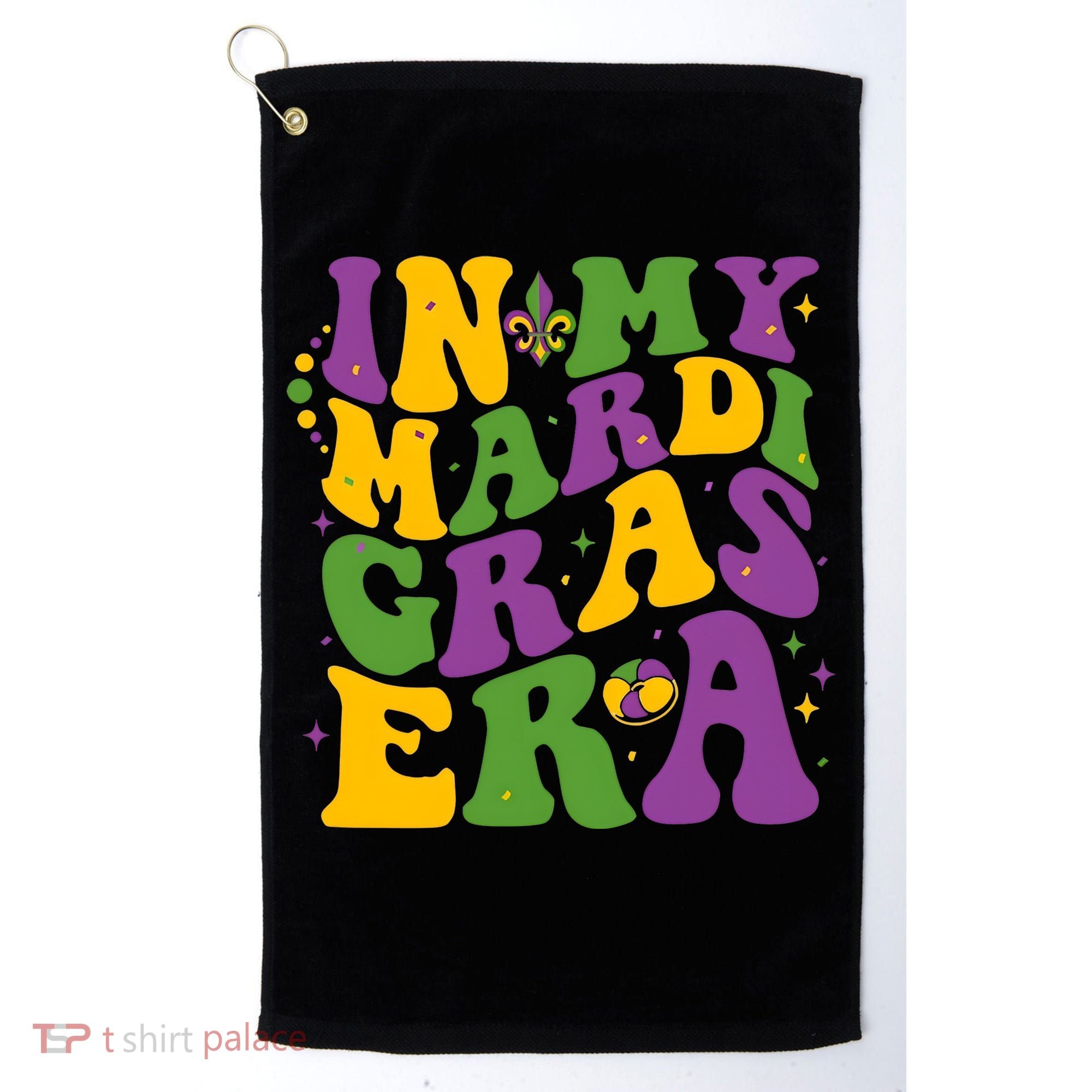 In My Mardi Gras Era Funny Holiday Golf Towel