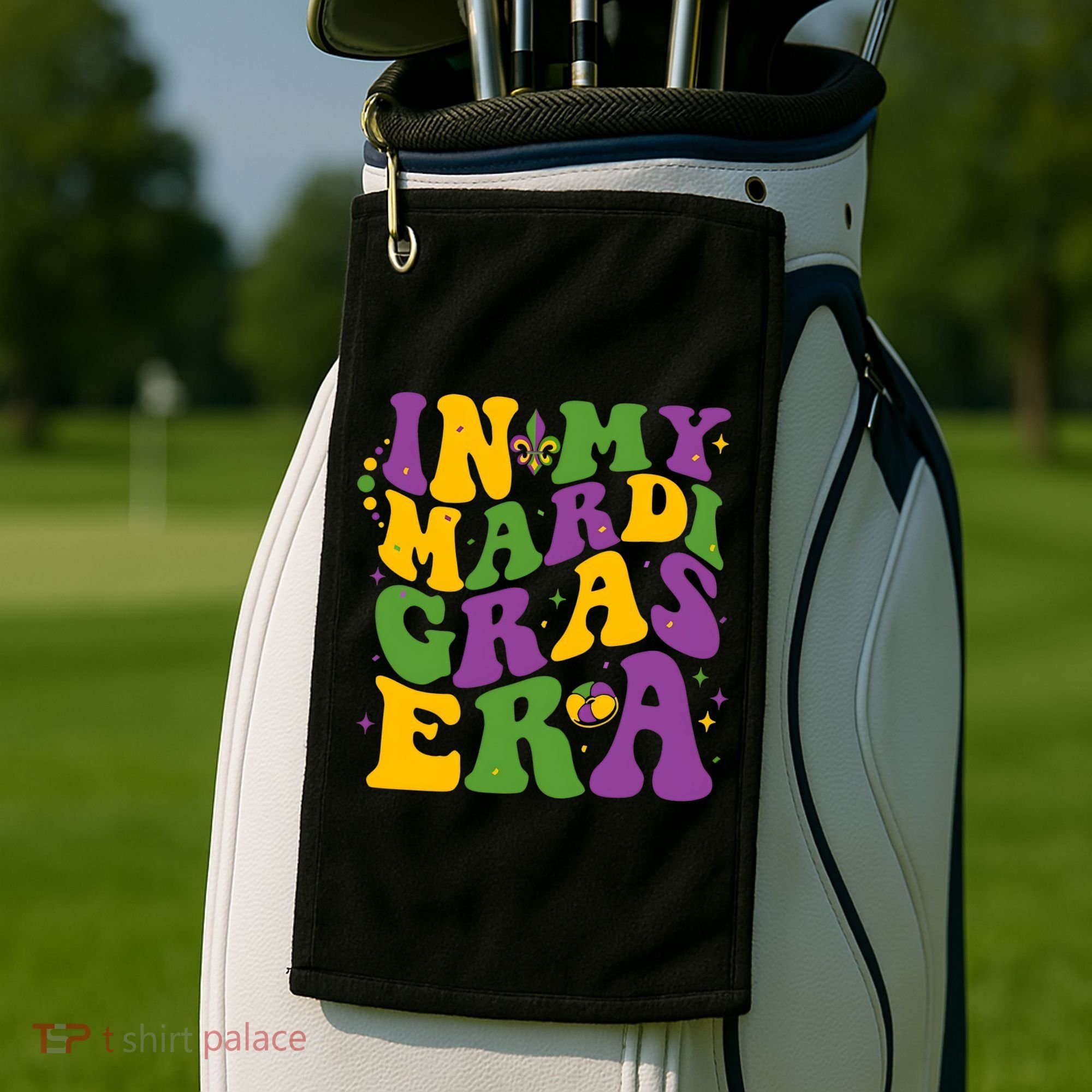 In My Mardi Gras Era Funny Holiday Golf Towel