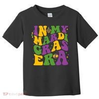 In My Mardi Gras Era Funny Holiday Toddler T-Shirt thumb 0