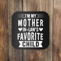 I'm My Mother In Law's Favorite Child Funny Parent Coaster thumb 0