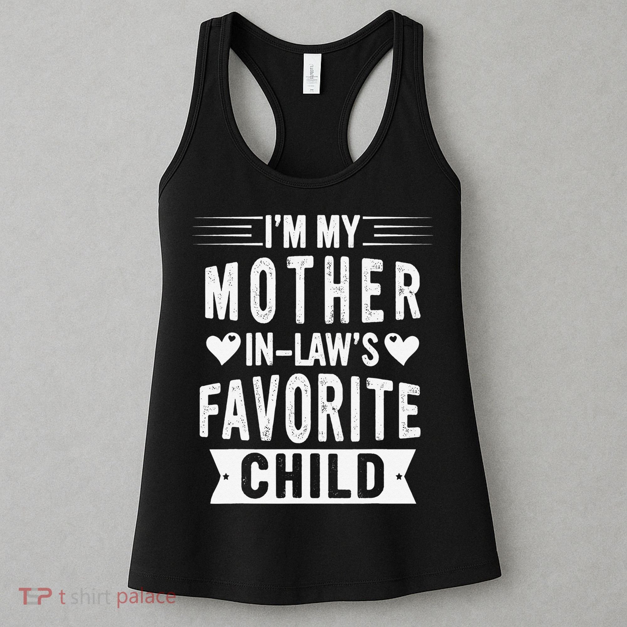 I'm My Mother In Law's Favorite Child Funny Parent Women's Tank Top