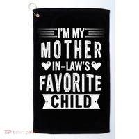 I'm My Mother In Law's Favorite Child Funny Parent Golf Towel thumb 0