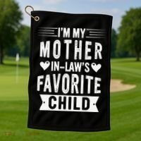 I'm My Mother In Law's Favorite Child Funny Parent Golf Towel thumb 1