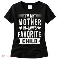 I'm My Mother In Law's Favorite Child Funny Parent Women's T-Shirt thumb 0