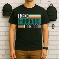I Make Minivans Look Good T-Shirt thumb 6