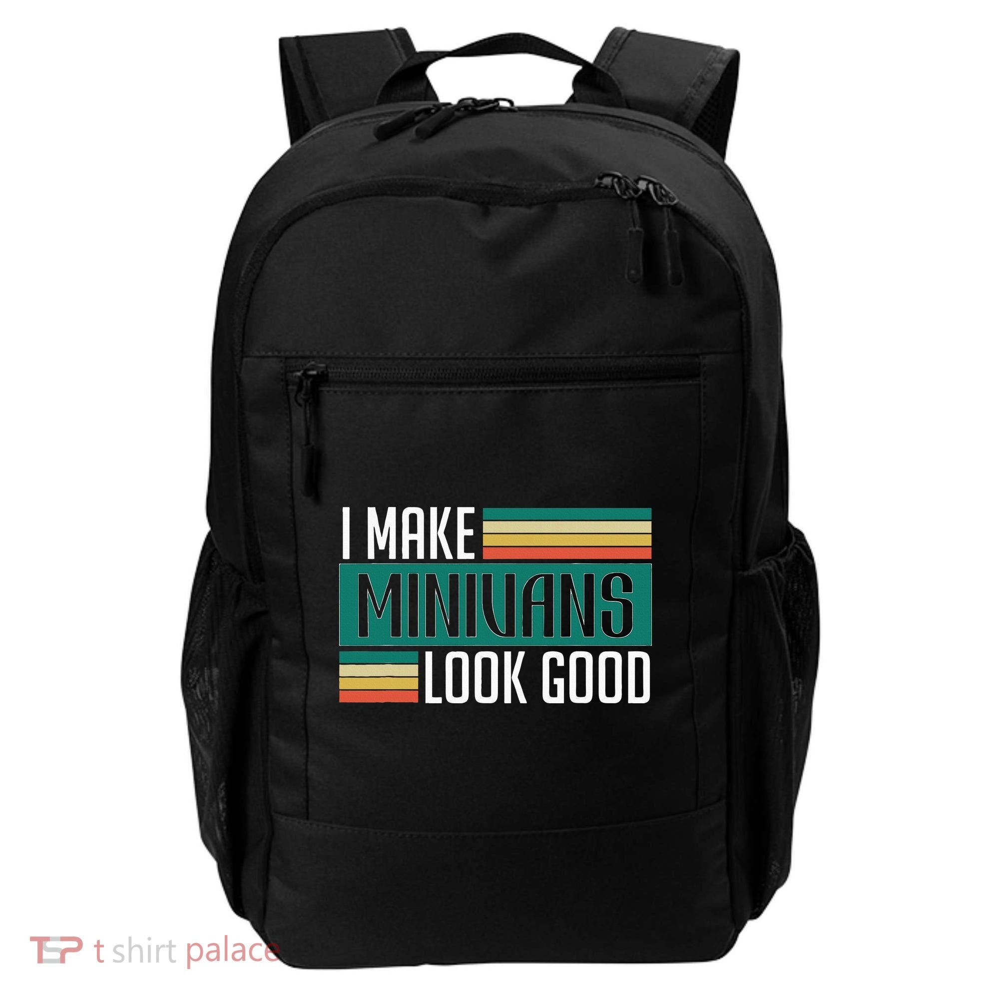I Make Minivans Look Good Backpack