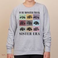 In My Monster Trucks Sister Era Women's Sweatshirt thumb 0