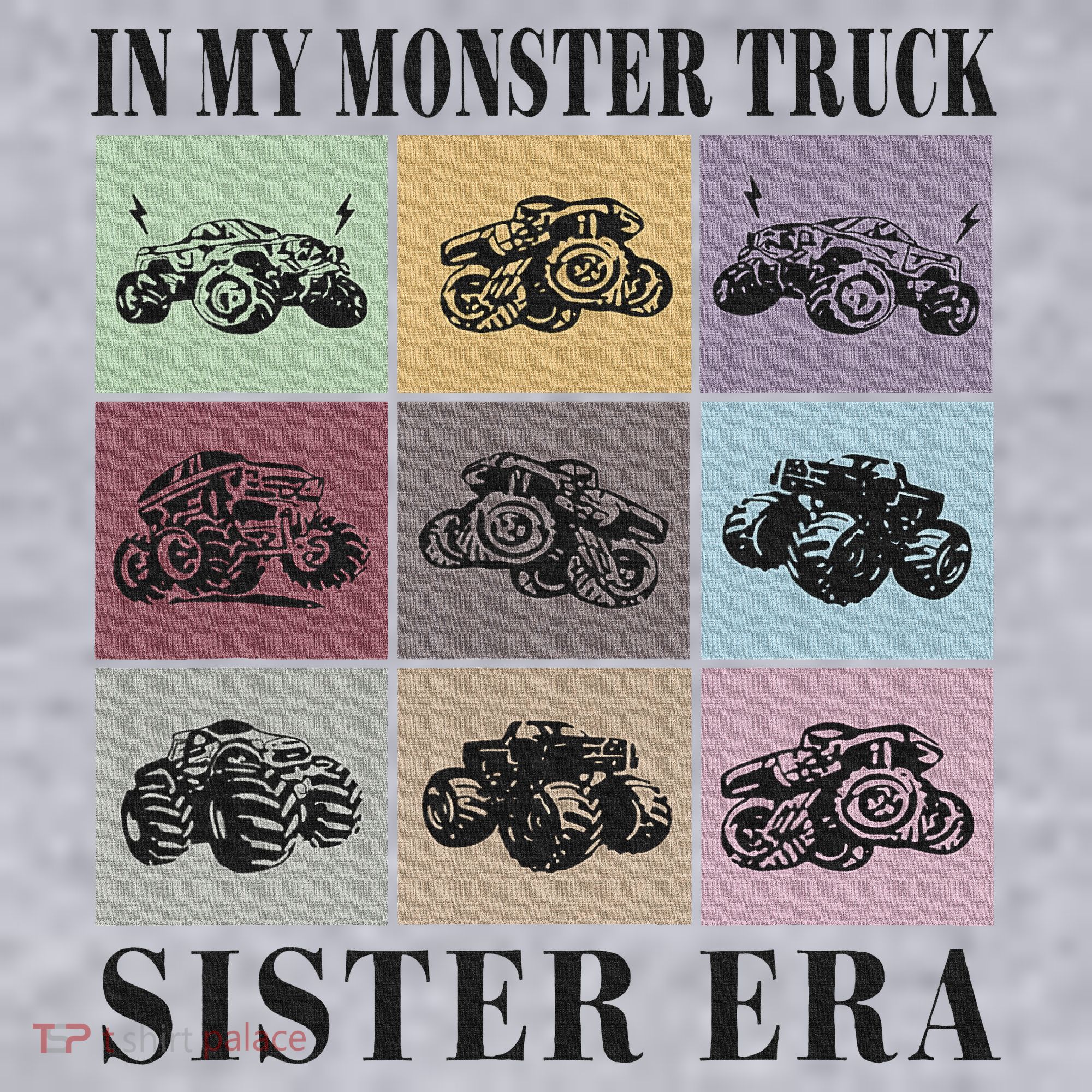 In My Monster Trucks Sister Era Women's Sweatshirt