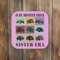 In My Monster Trucks Sister Era Coaster thumb 0