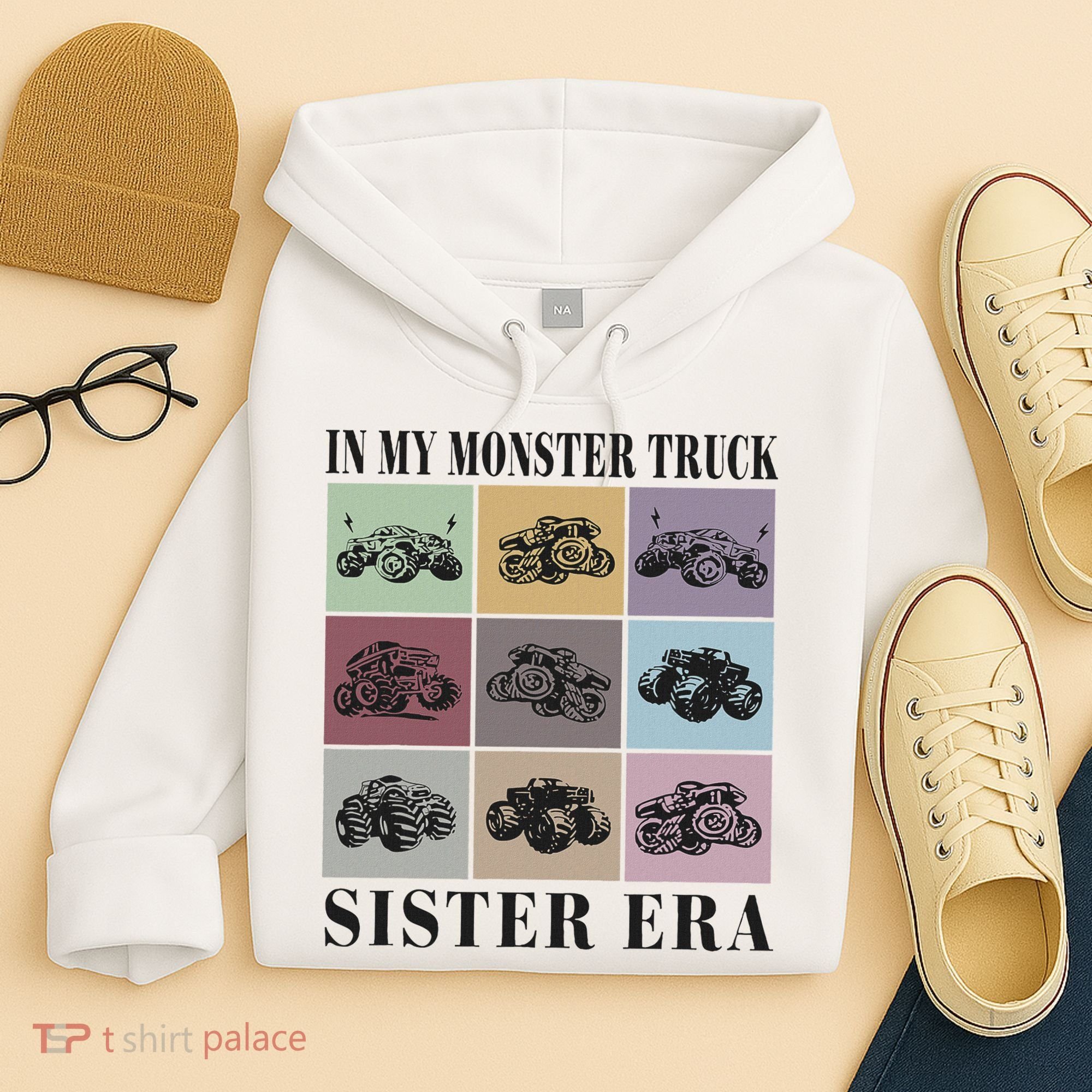 In My Monster Trucks Sister Era Hoodie