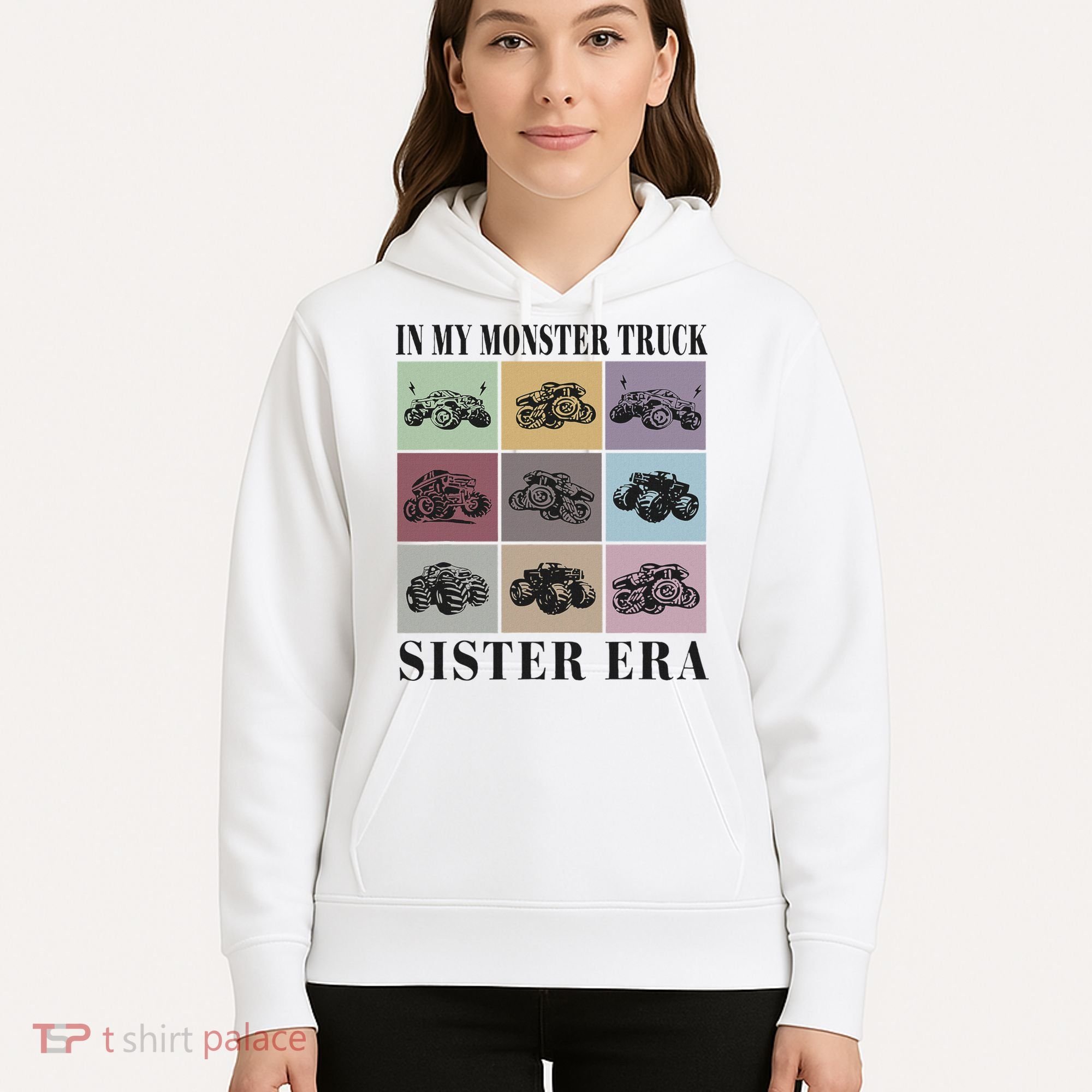 In My Monster Trucks Sister Era Hoodie