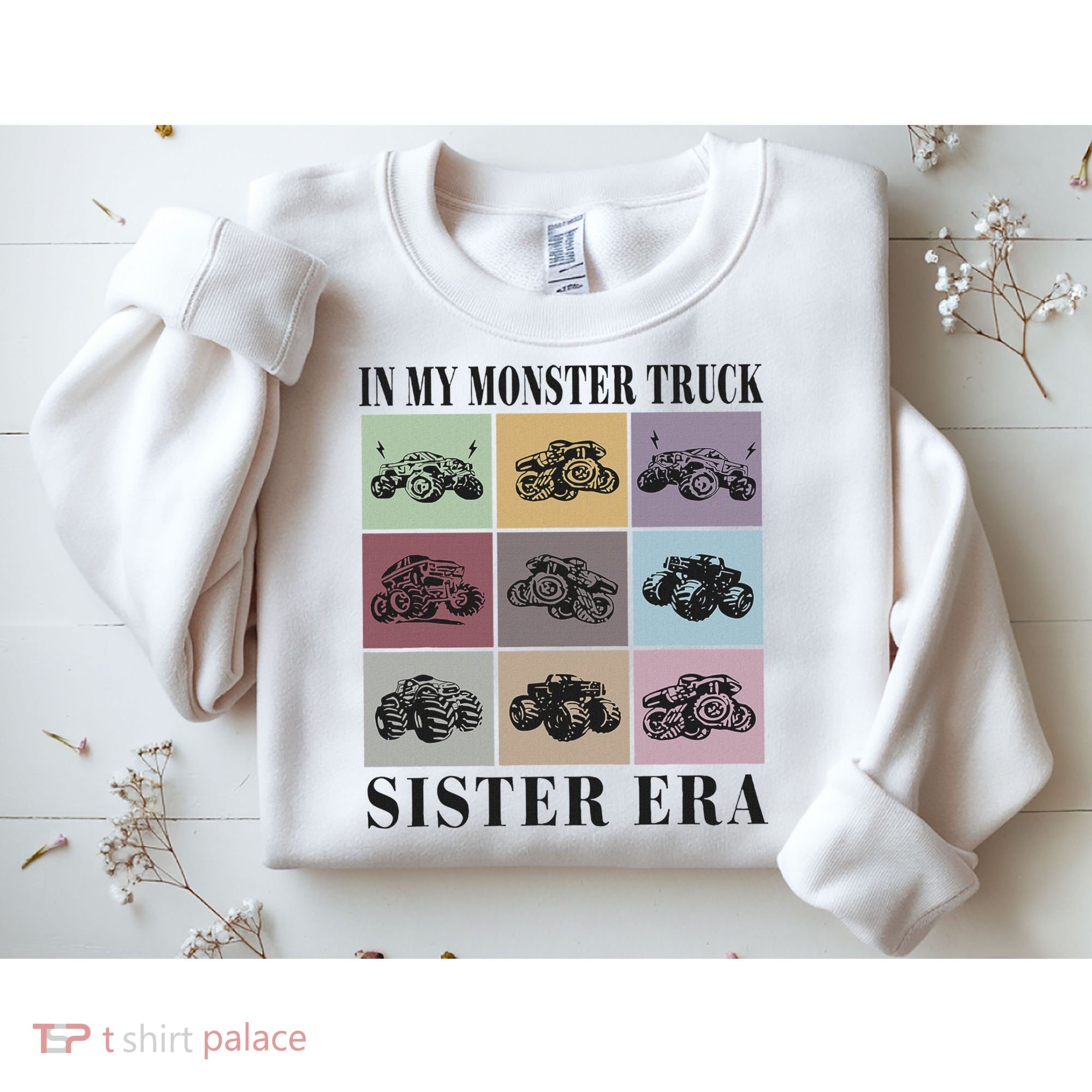 In My Monster Trucks Sister Era Sweatshirt