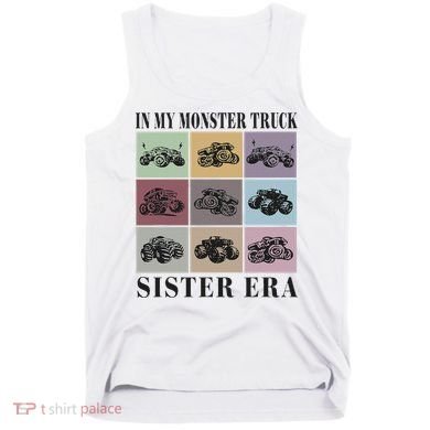 In My Monster Trucks Sister Era Tank Top
