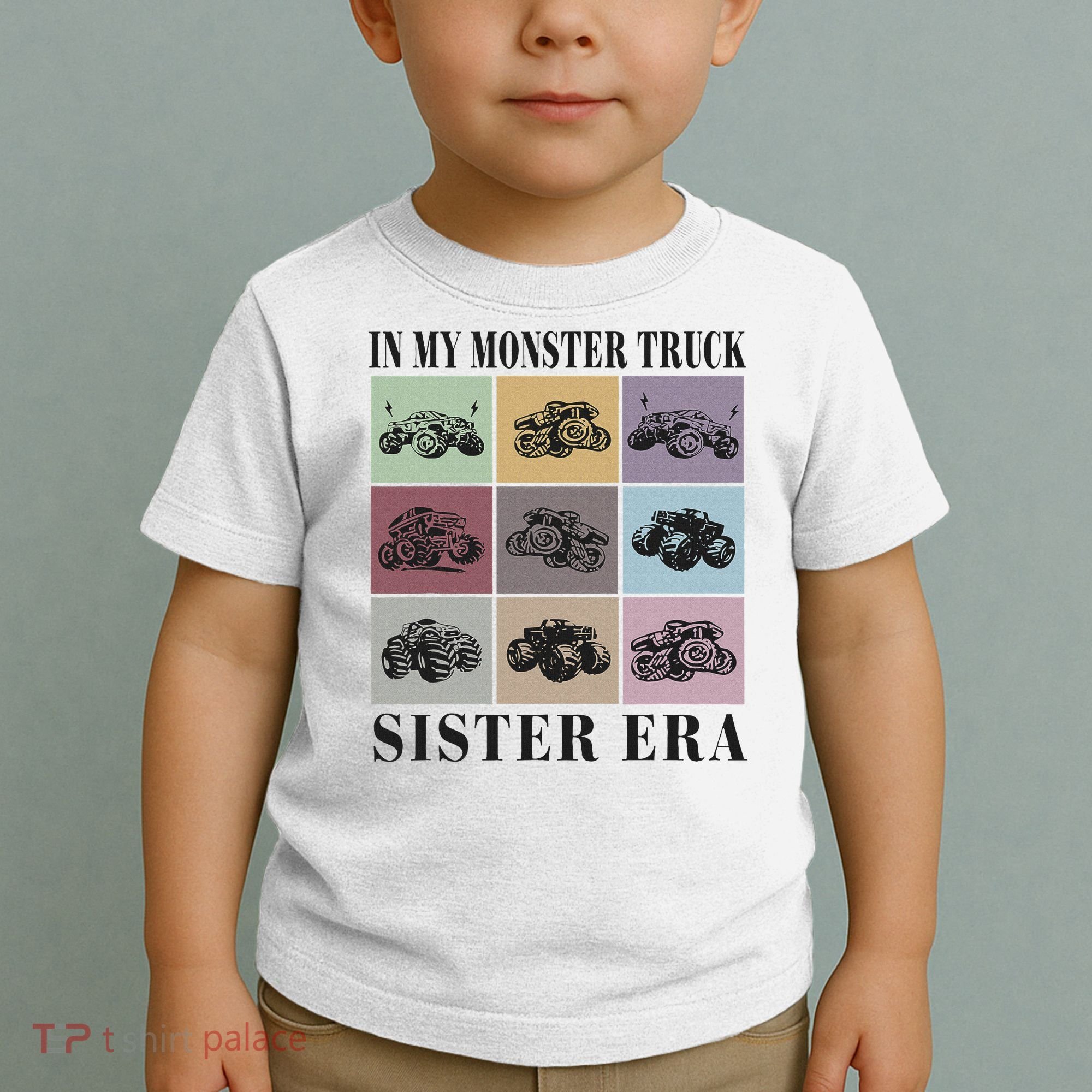 In My Monster Trucks Sister Era Toddler T-Shirt