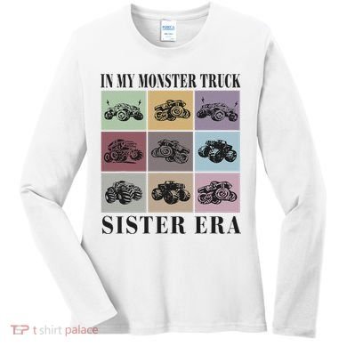 In My Monster Trucks Sister Era Women's Long Sleeve Shirt