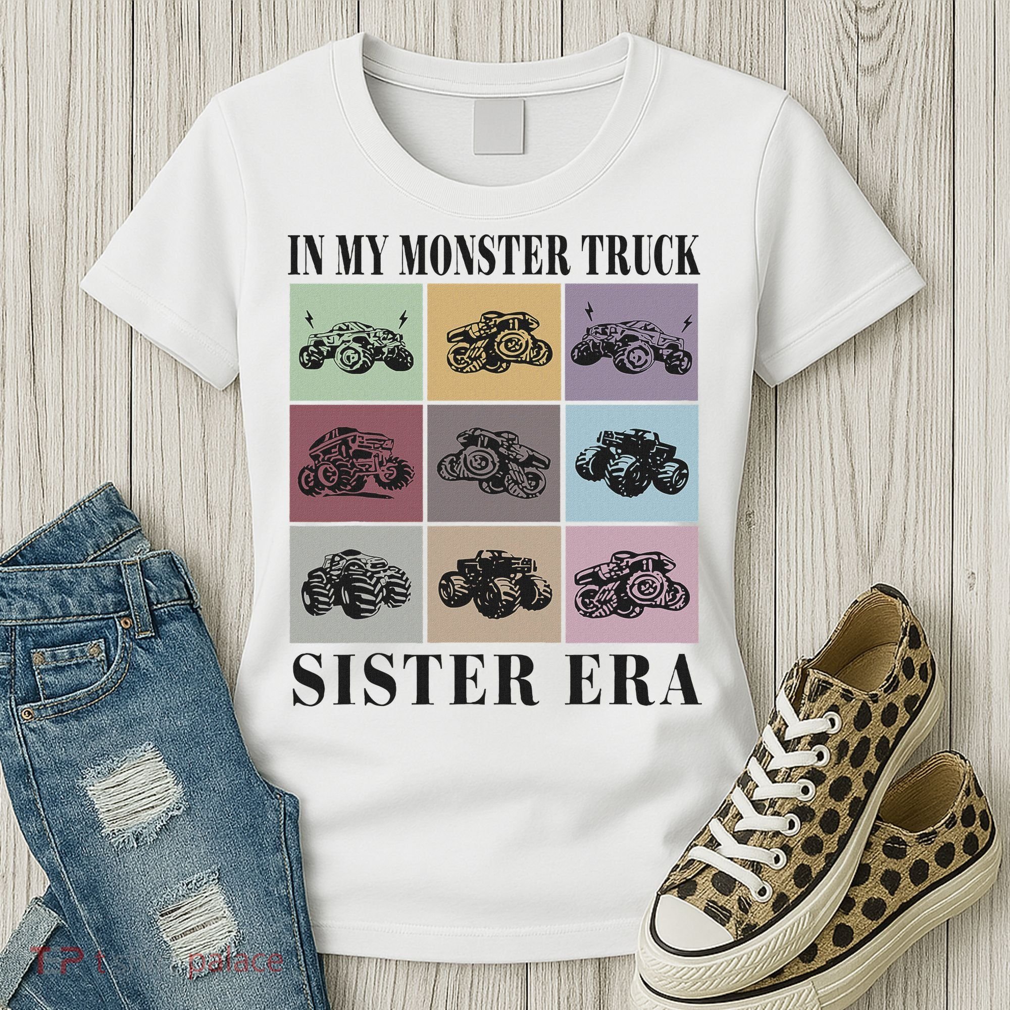 In My Monster Trucks Sister Era Women's T-Shirt