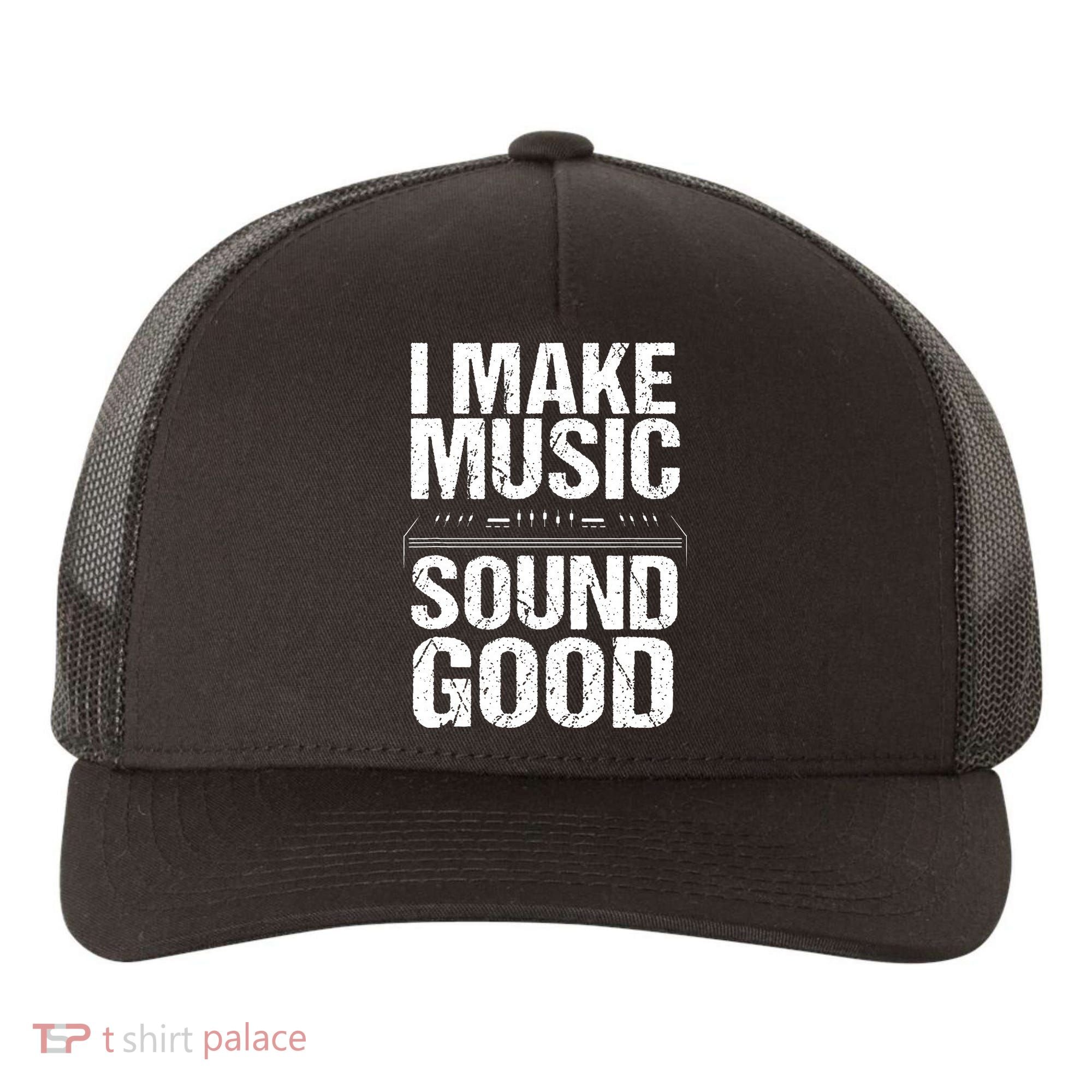 I Make Music Sound So Good Audio Sound Engineer Recording Yupoong Adult 5-Panel Trucker Hat