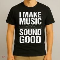 I Make Music Sound So Good Audio Sound Engineer Recording T-Shirt thumb 3