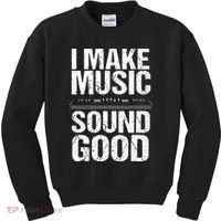 I Make Music Sound So Good Audio Sound Engineer Recording Kids Sweatshirt thumb 0