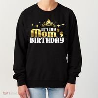 It's My Mom's Birthday Funny Cute Mama Gift For Mothers Women's Sweatshirt thumb 0