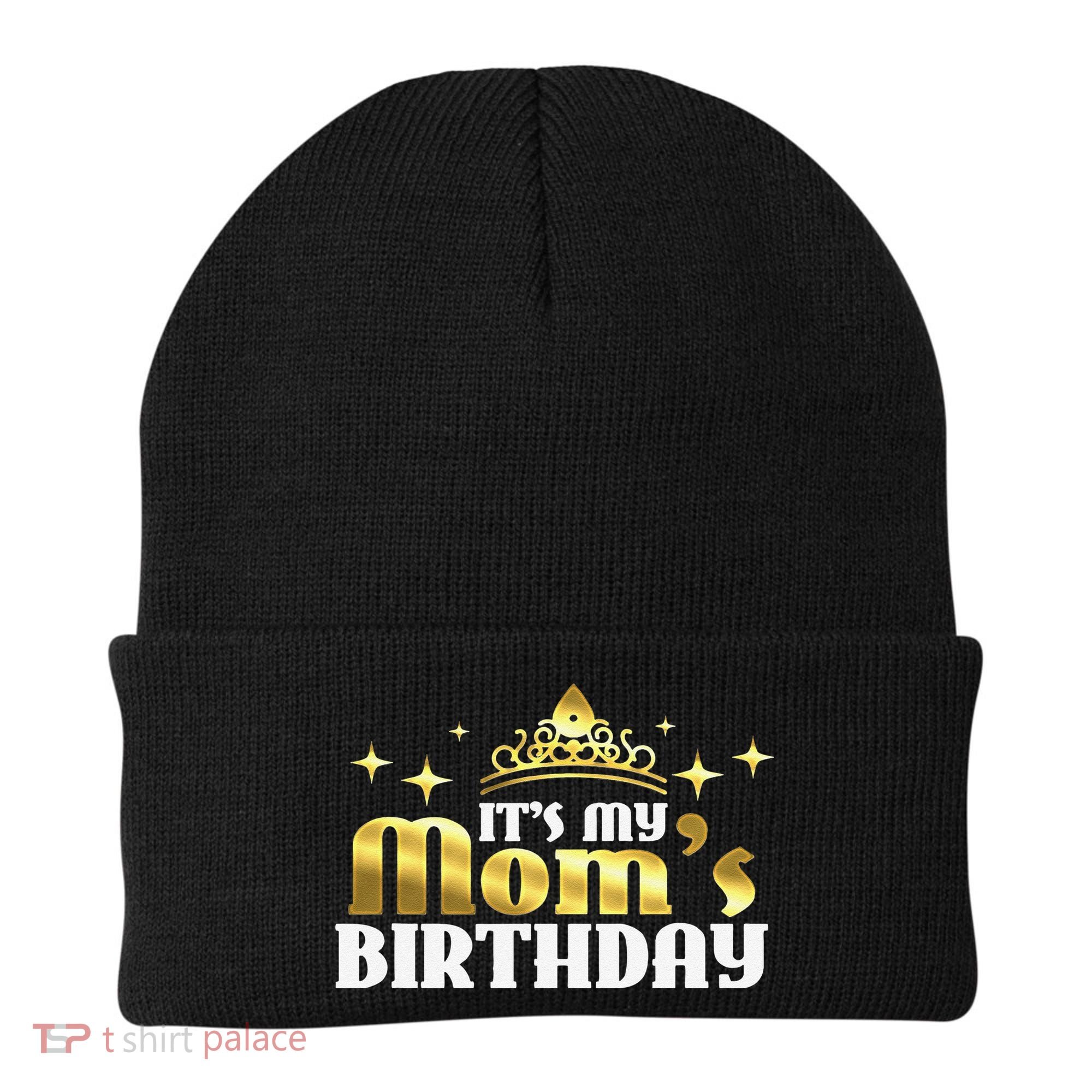 It's My Mom's Birthday Funny Cute Mama Gift For Mothers Beanie