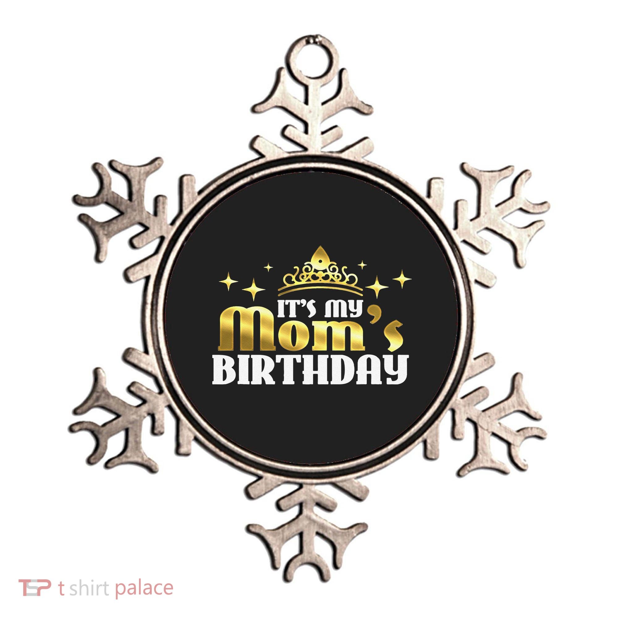 It's My Mom's Birthday Funny Cute Mama Gift For Mothers Ornament