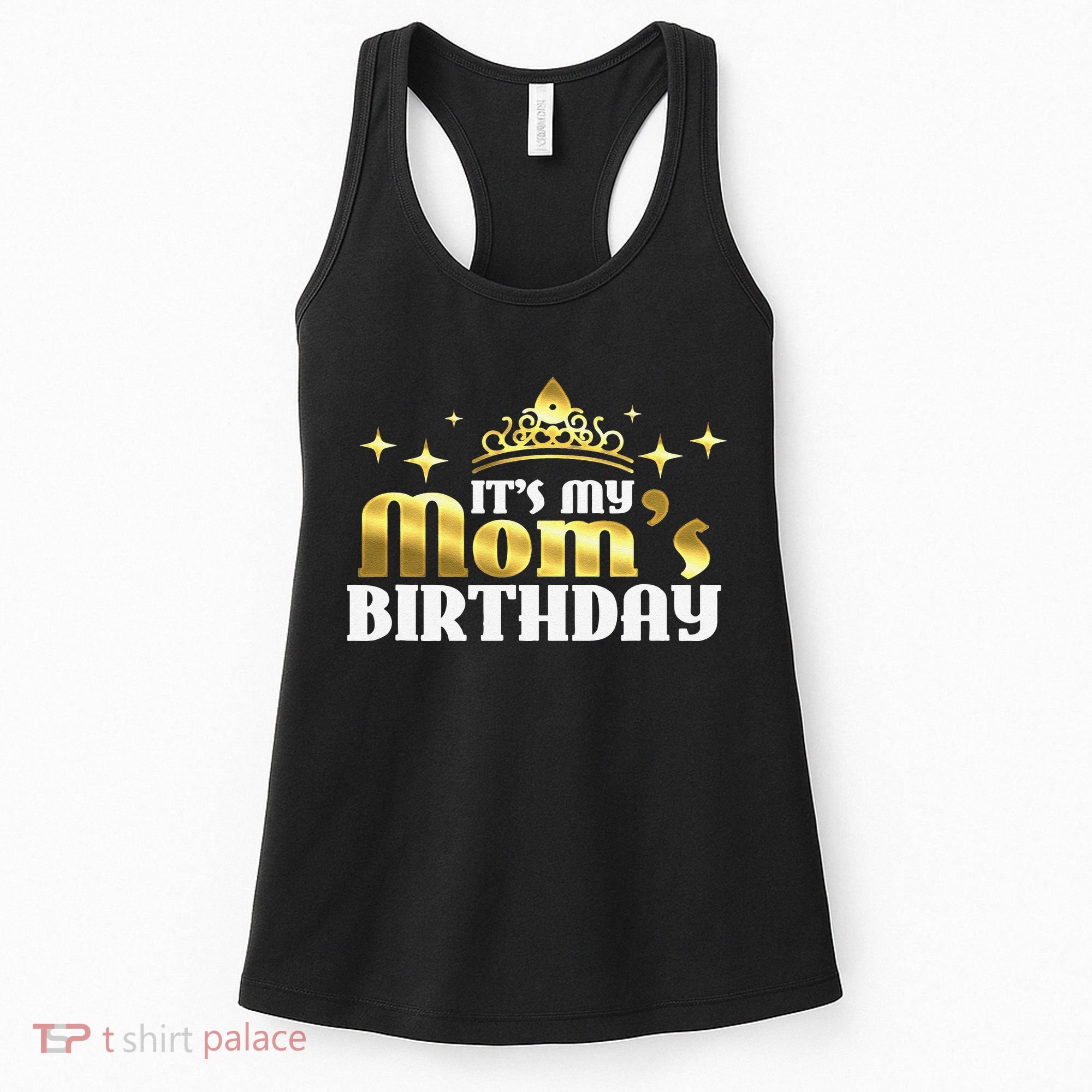 It's My Mom's Birthday Funny Cute Mama Gift For Mothers Women's Tank Top