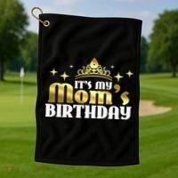 It's My Mom's Birthday Funny Cute Mama Gift For Mothers Golf Towel thumb 1