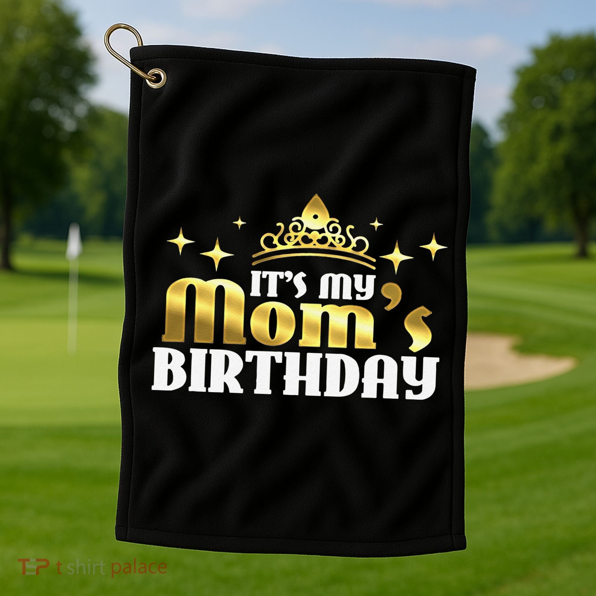 It's My Mom's Birthday Funny Cute Mama Gift For Mothers Golf Towel