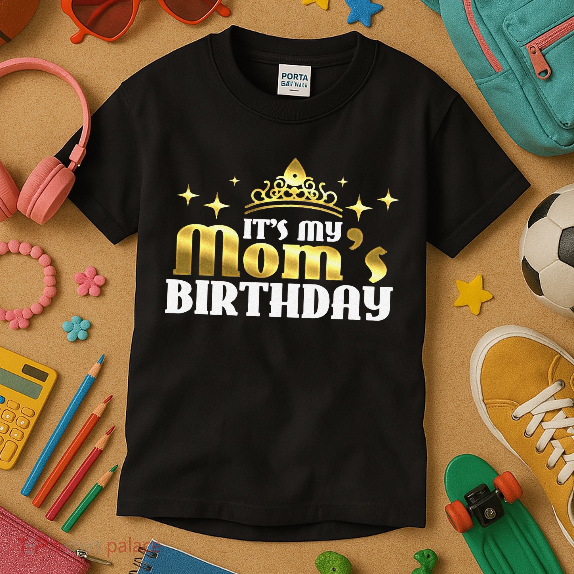 It's My Mom's Birthday Funny Cute Mama Gift For Mothers Kids T-Shirt