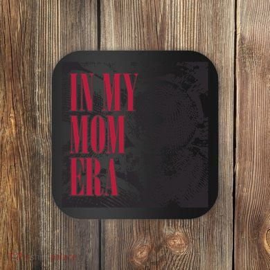 In My Mom Era Coaster