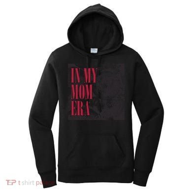 In My Mom Era Women's Hoodie